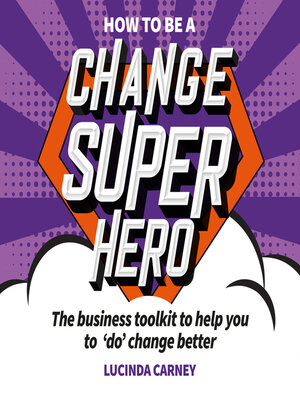 cover image of How to be a Change Superhero